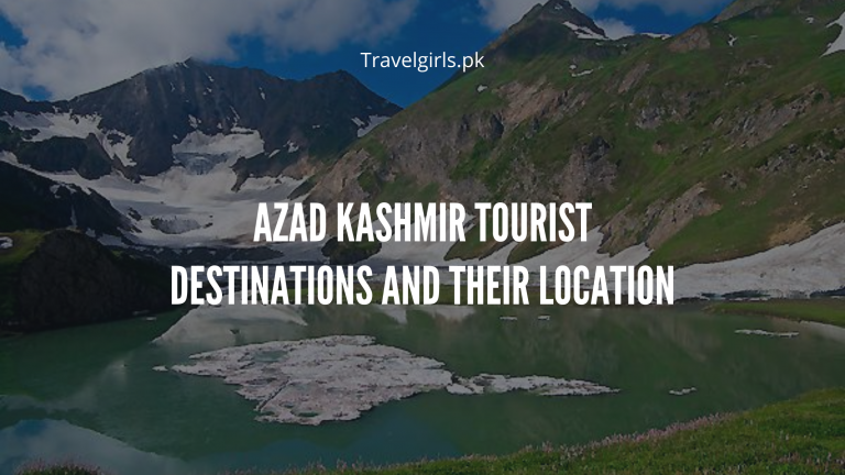 Azad Kashmir Tourist Destinations and their Location | Guide by TGP